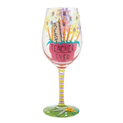 Lolita Best Teacher Ever Handpainted Wine Glass, 15 Oz.
