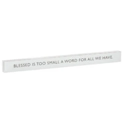 Hallmark Blessed Is Too Small A Word Wood Quote Sign, 23.5x2