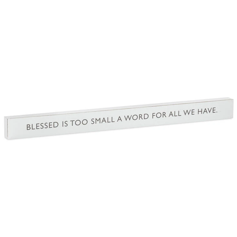 Hallmark Blessed Is Too Small A Word Wood Quote Sign, 23.5x2 3 Hallmark Blessed Is Too Small A Word Wood Quote Sign, 23.5x2