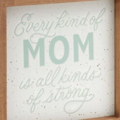 Hallmark Every Kind Of Mom Framed Quote Sign, 7x7 -Hallmark Shop Every Kind of Mom Framed Quote Sign 1SNN1130 03