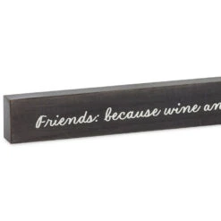 Hallmark Friends, Wine And Chocolate Wood Quote Sign, 23.5x2 -Hallmark Shop Friends Wine and Chocolate Wood Quote Sign 1WOD3181 03