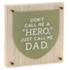 Hallmark Hero Dad Layered Square Quote Sign, 8x8 2 Hallmark Hero Dad Layered Square Quote Sign, 8x8 -Hallmark Shop Hero Dad Layered Square Quote Sign 1SNN1142 01