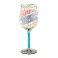 Lolita Birthdays Are The Confetti Of Life Handpainted Wine Glass, 15 Oz.