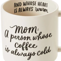 Hallmark Mom Cold Coffee Warm Heart Funny Mug, 16 Oz. 7 Hallmark Mom Cold Coffee Warm Heart Funny Mug, 16 Oz. -Hallmark Shop Mom Cold Coffee Warm Heart Add Funny Mug 1MUG3588 03